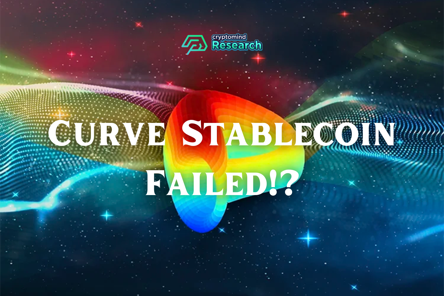 CrvUSD Curve Stablecoin มาแล้ว แต่ทำไมไม่ปัง!? Cryptomind Group